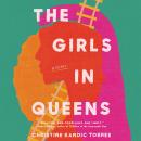 Cover of The Girls in Queens: A Novel