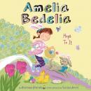 Amelia Bedelia Holiday Chapter Book #3: Amelia Bedelia Hops to It Audiobook