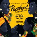 Poemhood: Our Black Revival: History, Folklore & the Black Experience: A Young Adult Poetry Antholog Audiobook