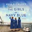 The Girls in Navy Blue: A Novel Audiobook