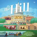 The Hill: Inside the Secret World of the U.S. Capitol Audiobook