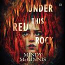 Under This Red Rock Audiobook