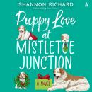 Puppy Love at Mistletoe Junction: A Novel Audiobook