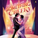 Something Cheeky: A Novel Audiobook