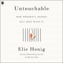 Untouchable: How Powerful People Get Away With It Audiobook