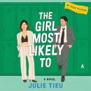 The Girl Most Likely To: A Novel Audiobook
