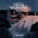 The Chronicles of Viktor Valentine Audiobook