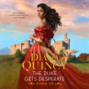 The Duke Gets Desperate: A Novel Audiobook