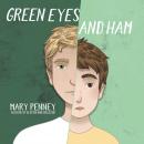 Green Eyes and Ham Audiobook