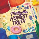 Mostly the Honest Truth Audiobook