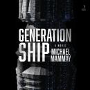 Generation Ship: A Novel Audiobook