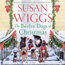 The Twelve Dogs of Christmas: A Novel Audiobook