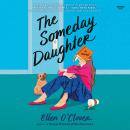 The Someday Daughter Audiobook