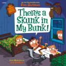 My Weird School Special: There’s a Skunk in My Bunk! Audiobook