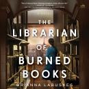 The Librarian of Burned Books: A Novel Audiobook