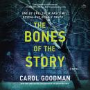 The Bones of the Story: A Novel Audiobook