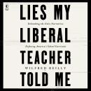 Lies My Liberal Teacher Told Me Audiobook