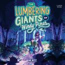 The Lumbering Giants of Windy Pines Audiobook