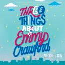 Three Things About Emmy Crawford Audiobook