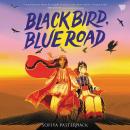 Black Bird, Blue Road Audiobook