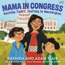 Mama in Congress: Rashida Tlaib's Journey to Washington Audiobook