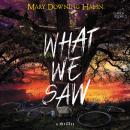 What We Saw: A Thriller Audiobook