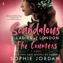 The Scandalous Ladies of London: The Countess Audiobook