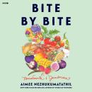 Bite by Bite: Nourishments and Jamborees Audiobook