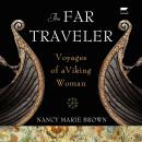 The Far Traveler: Voyages of a Viking Woman Audiobook
