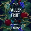 The Fallen Fruit: A Novel Audiobook