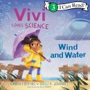 Vivi Loves Science: Wind and Water Audiobook