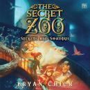 The Secret Zoo: Secrets and Shadows Audiobook