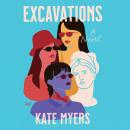 Excavations: A Novel Audiobook