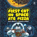 The First Cat in Space Ate Pizza Audiobook