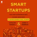 Smart Startups: What Every Entrepreneur Needs to Know--Advice from 18 Harvard Business School Founde Audiobook
