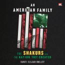 An Amerikan Family: The Shakurs and the Nation They Created Audiobook
