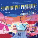 Summertime Punchline: A Novel Audiobook