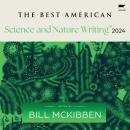 The Best American Science and Nature Writing 2024 Audiobook