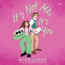 It's Not Me, It's You Audiobook