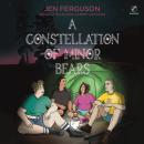 A Constellation of Minor Bears Audiobook