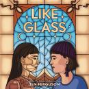 Like Glass Audiobook