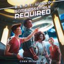Some Assembly Required Audiobook