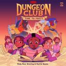 Cover of Dungeons & Dragons: Dungeon Club: Time to Party: A Graphic Novel