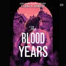 The Blood Years Audiobook