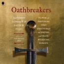 Cover of Oathbreakers: The War of Brothers That Shattered an Empire and Made Medieval Europe