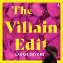 The Villain Edit: A Novel Audiobook