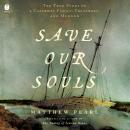 Save Our Souls: The True Story of a Castaway Family, Treachery, and Murder Audiobook