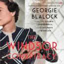 The Windsor Conspiracy: A Novel of the Crown, a Conspiracy, and the Duchess of Windsor Audiobook