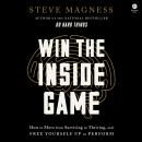 Cover of Win the Inside Game: How to Move from Surviving to Thriving, and Free Yourself Up to Perform
