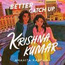 Better Catch Up, Krishna Kumar Audiobook